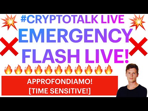 ❌❌ EMERGENCY FLASH LIVE ❌❌  #CRYPTOTALK LIVE: APPROFONDIAMO [time sensitive]