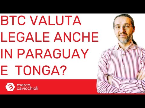 Bitcoin valuta legale anche in Paraguay ed a Tonga, dopo El Salvador?