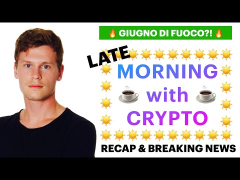 ☕️? GIUGNO MESE DI FUOCO?! ?☕️ LATE MORNING with CRYPTO: BITCOIN / ALTCOINS // Recap [01/06/2021]