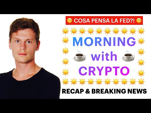 ☕️? COSA PENSA LA FED?! ?☕️ MORNING with CRYPTO: BITCOIN / ALTCOINS // News & Recap [16/07/2021]