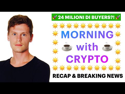 ☕️? 24 MILIONI DI BUYERS?! ?☕️ MORNING with CRYPTO: BITCOIN / ALTCOINS // Recap [01/07/2021]