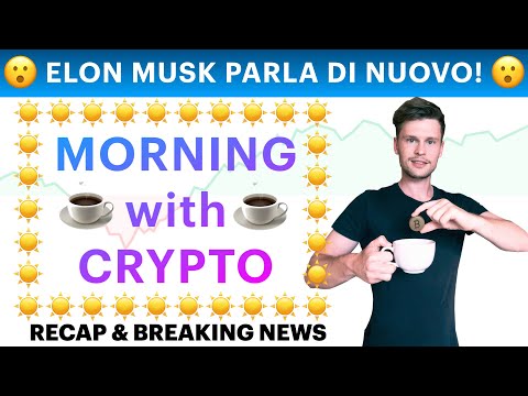 ☕️ ? ELON MASK PARLA DI NUOVO! ?☕️ MORNING with CRYPTO: BITCOIN / ALTCOINS // Recap [29/09/2021]