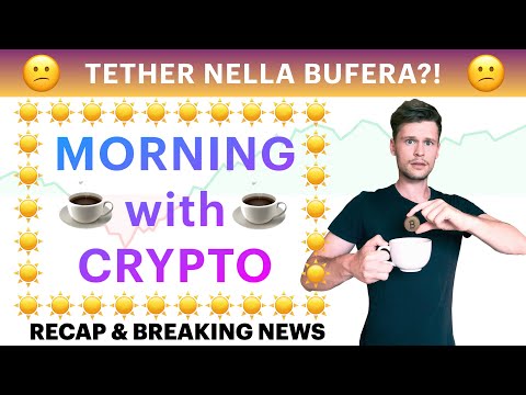 ☕️? TETHER NELLA BUFERA?! ?☕️ MORNING with CRYPTO: BITCOIN / ALTCOINS // Recap [11/10/2021]