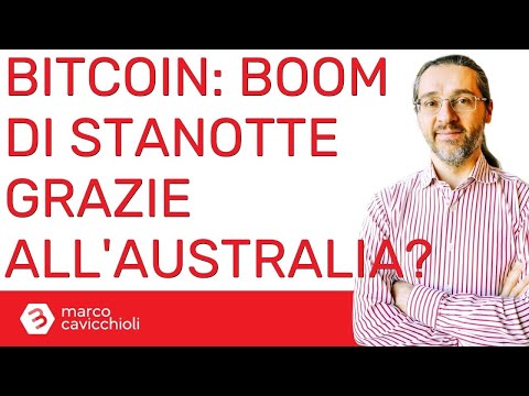 Boom di bitcoin questa notte, grazie all’Australia?