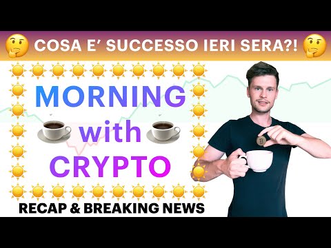 ☕️? COSA E’ SUCCESSO IERI SERA?! ?☕️ MORNING with CRYPTO: BITCOIN / ALTCOINS // Recap [11/11/2021]