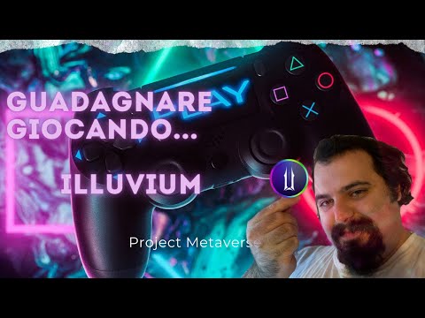 Guadagnare Giocando | Illuvium come Project Metaverse