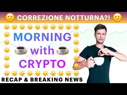 ☕️? CORREZIONE NOTTURNA?! ?☕️ MORNING with CRYPTO: BITCOIN / ALTCOINS – RECAP [28/12/2021]