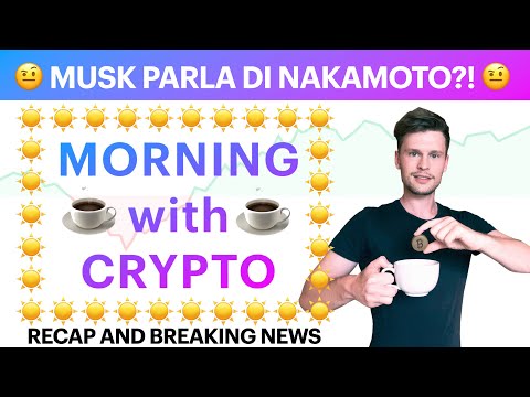 ☕️? ELON MUSK PARLA DI SATOSHI NAKAMOTO?! ?☕️ MORNING with CRYPTO: BITCOIN / ALTCOINS [03/12/2021]