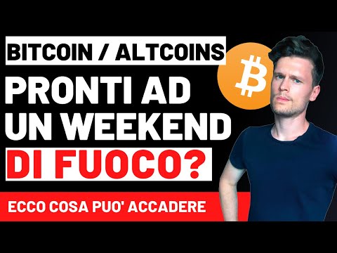 🔥 PRONTI AD UN WEEKEND DI FUOCO?! 🔥 BITCOIN / ALTCOINS: ECCO COSA PUO’ ACCADERE [time sensitive]