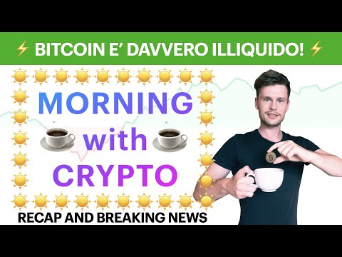 ☕️⚡️ BITCOIN E’ DAVVERO ILLIQUIDO ⚡️☕️ MORNING with CRYPTO: BITCOIN / ALTCOINS [05/12/2021]