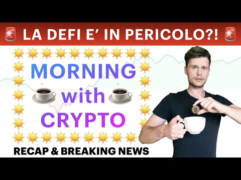 ☕️? LA DEFI E’ IN PERICOLO?! ?☕️ MORNING with CRYPTO: BITCOIN / ALTCOINS [07/03/22]