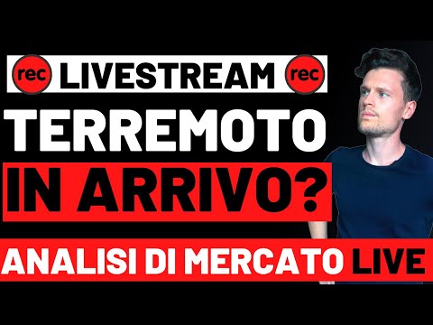 ❌ TERREMOTO IN ARRIVO?! ❌ UPDATE DI MERCATO [live]