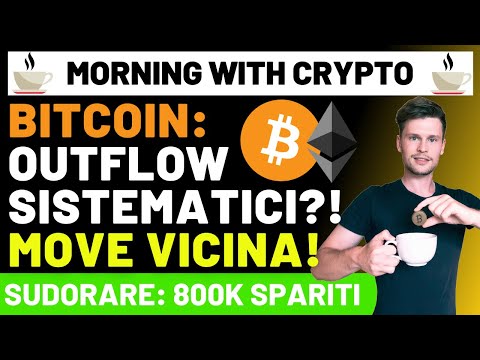☕️🔥 OUTFLOW SISTEMATICI: COSA PUO’ IMPLICARE?! 🔥☕️ MORNING with CRYPTO BITCOIN / ALTCOINS [24/08/22]