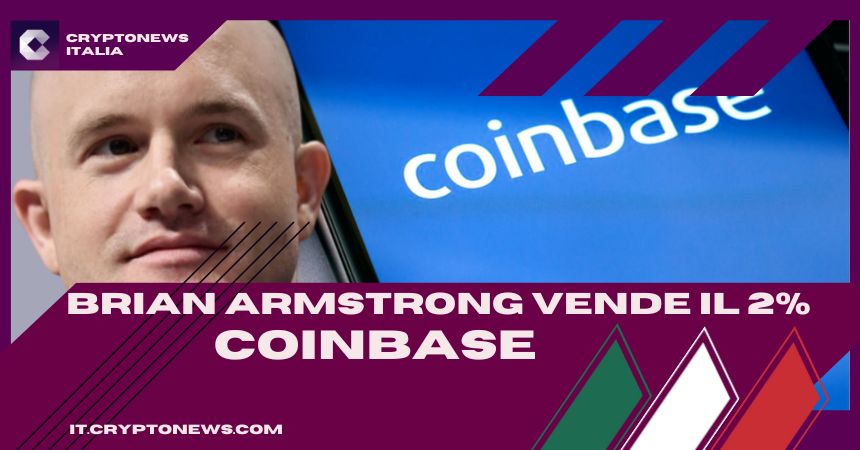 Brian Armstrong, Ceo di Coinbase, vende il 2% delle sue Azioni