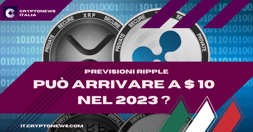 Previsione del Prezzo di Ripple (XRP) – Raggiungerà i 10 Dollari Dopo la fine della Causa Contro la SEC ?