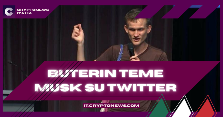 Vitalik Buterin di Ethereum Preoccupato dai Piani di Elon Musk su Twitter