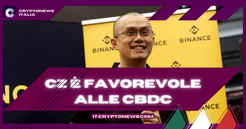 Secondo CZ di Binance le CBDC non sono una minaccia per le crypto ma un’opportunità