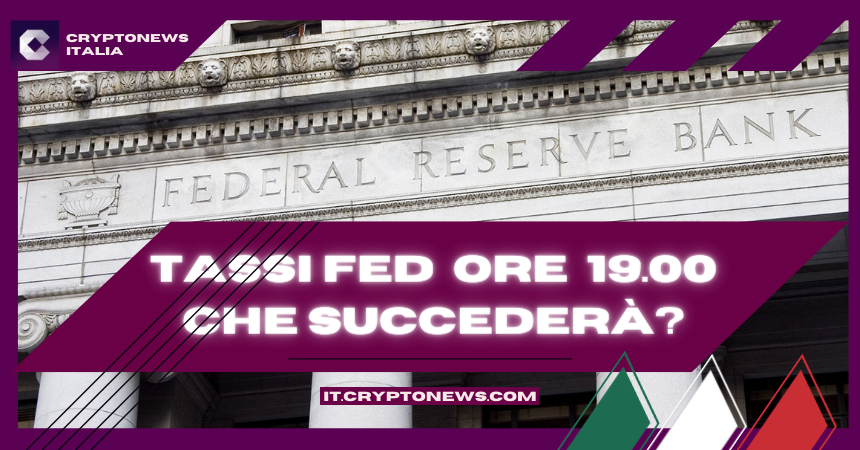 Stasera alle 19.00 i dati della FED, il mercato delle criptovalute potrebbe esplodere?