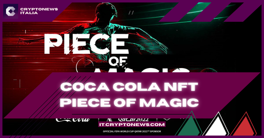 Coca Cola, Crypto.com e GMUNK portano 10mila NFT Piece of Magic ai Mondiali Fifa di Calcio