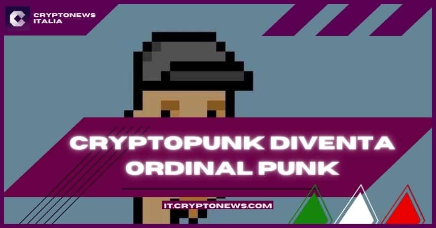 Incredibile! Un CryptoPunk è stato scambiato per un Ordinal Punk