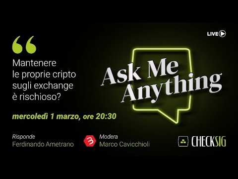 Ask Me Anything con Ferdinando Ametrano: mantenere le proprie cripto sugli exchange è rischioso?