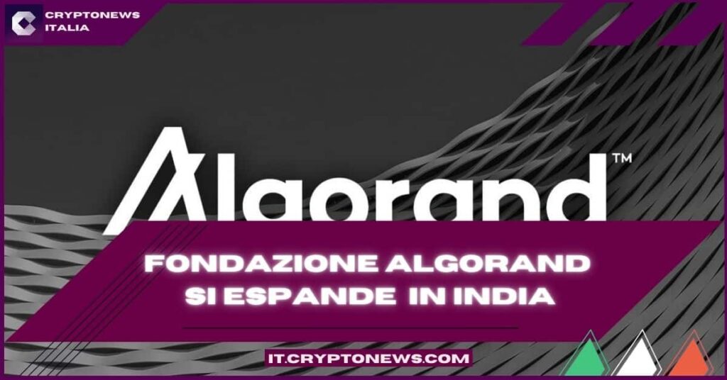 La Fondazione Algorand espande la propria attività in India