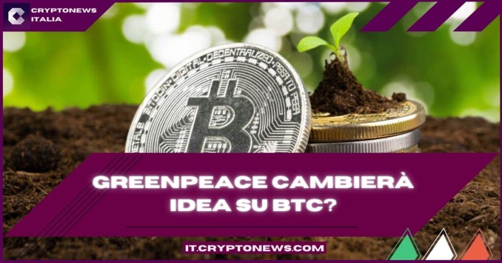 Anche Greenpeace ha cambiato idea sui consumi energetici di Bitcoin?