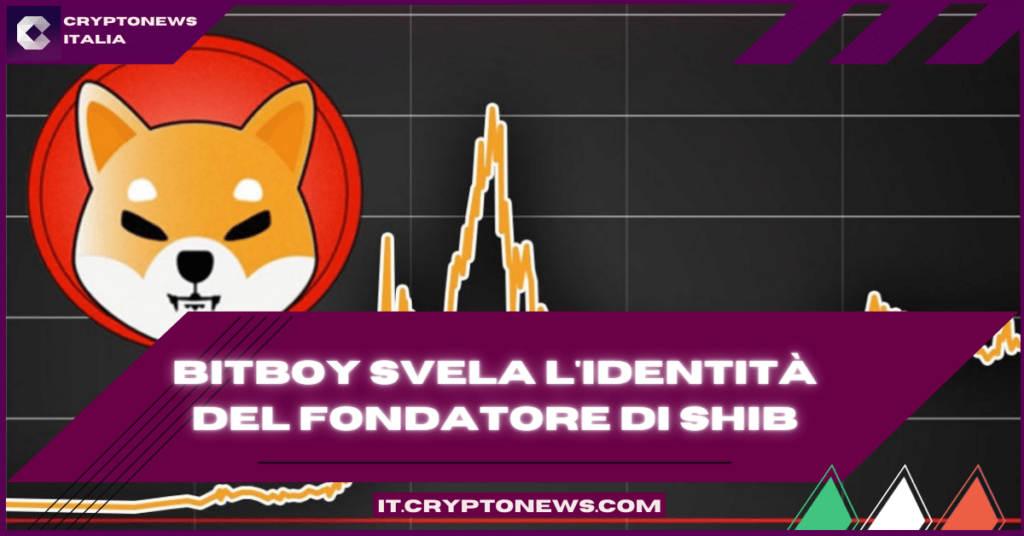 BitBoy svela l’identità del fondatore segreto di Shiba Inu. Si tratta di…