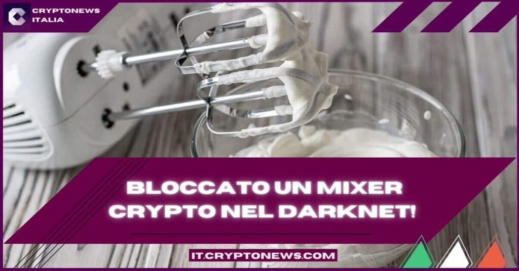 Scoperto un mixer crypto nel darknet! Quasi $50 milioni sequestrati
