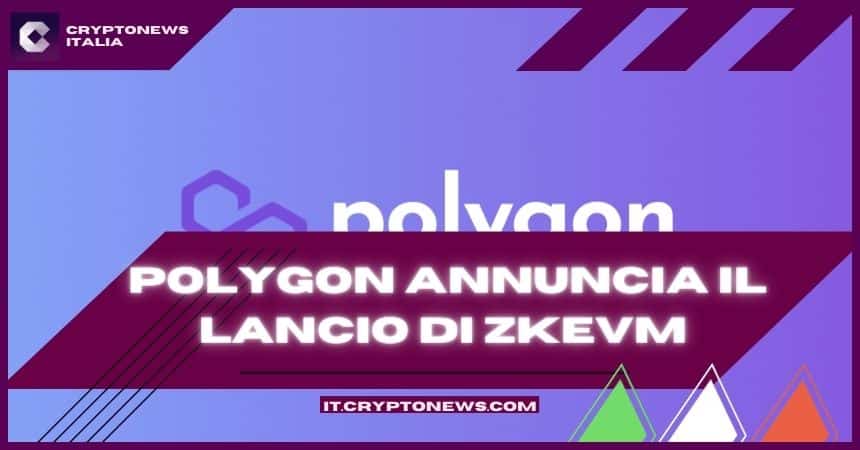 Polygon annuncia il lancio di zkEVM e il token MATIC vola