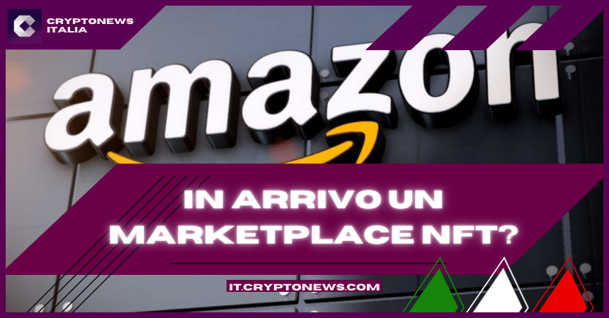 Amazon e il Marketplace NFT del 24 aprile. Che cosa c’è di vero?
