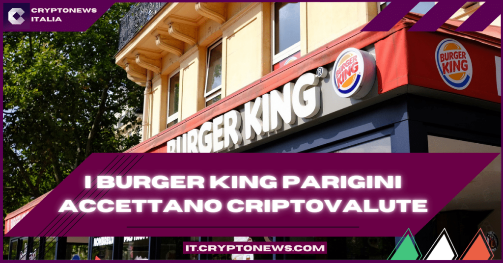I parigini possono pagare in crypto per ricaricare i telefoni da Burger King!