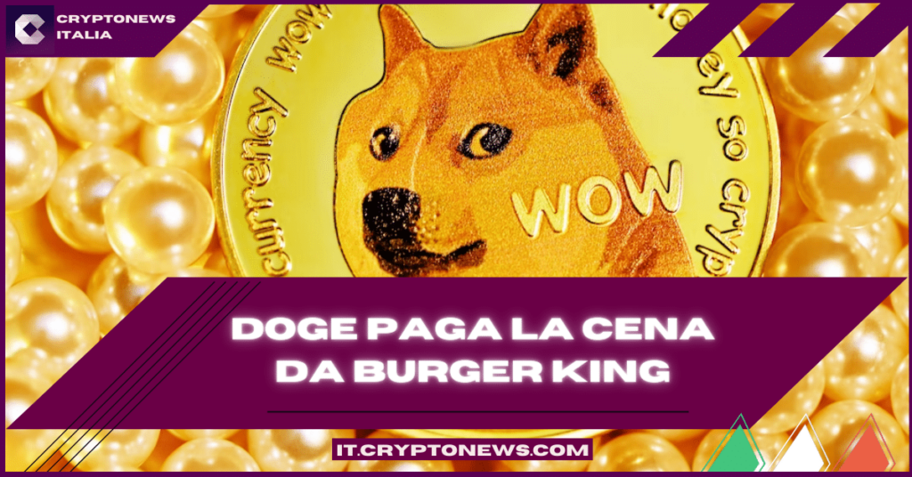 Buger King potrebbe accettare pagamenti in DOGE e il prezzo vola