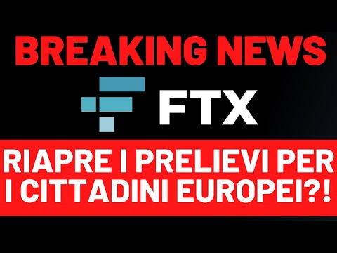 🚨 BREAKING: FTX EU RIAPRE I PRELIEVI PER I CITTADINI EUROPEI?! 🚨