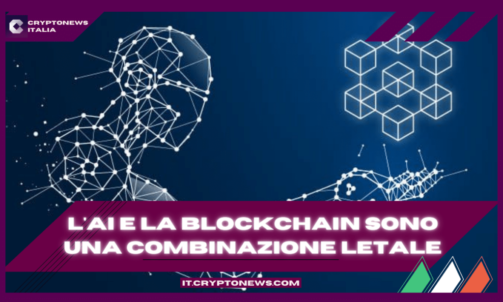 L’intelligenza artificiale e la blockchain sono una combinazione letale