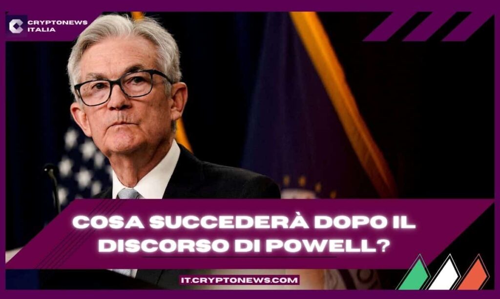 Bitcoin aspetta la Fed: cosa succederà dopo il discorso di Powell?