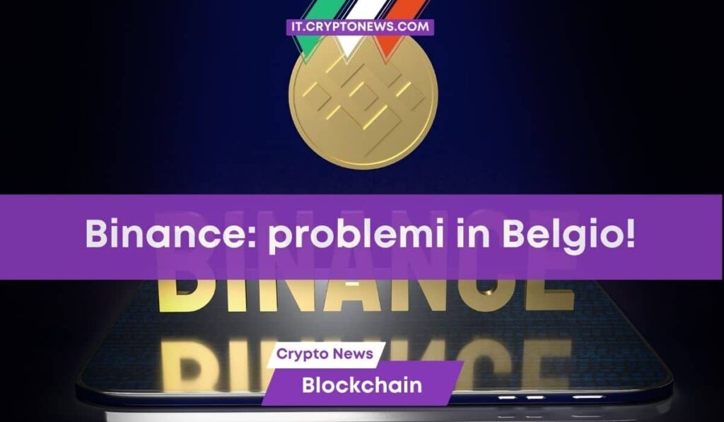 Binance: problemi anche in Belgio