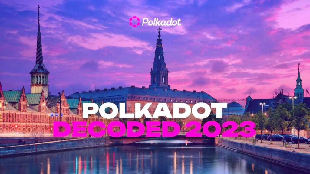 Polkadot Decoded 2023 porta la comunità Web3 in Danimarca
