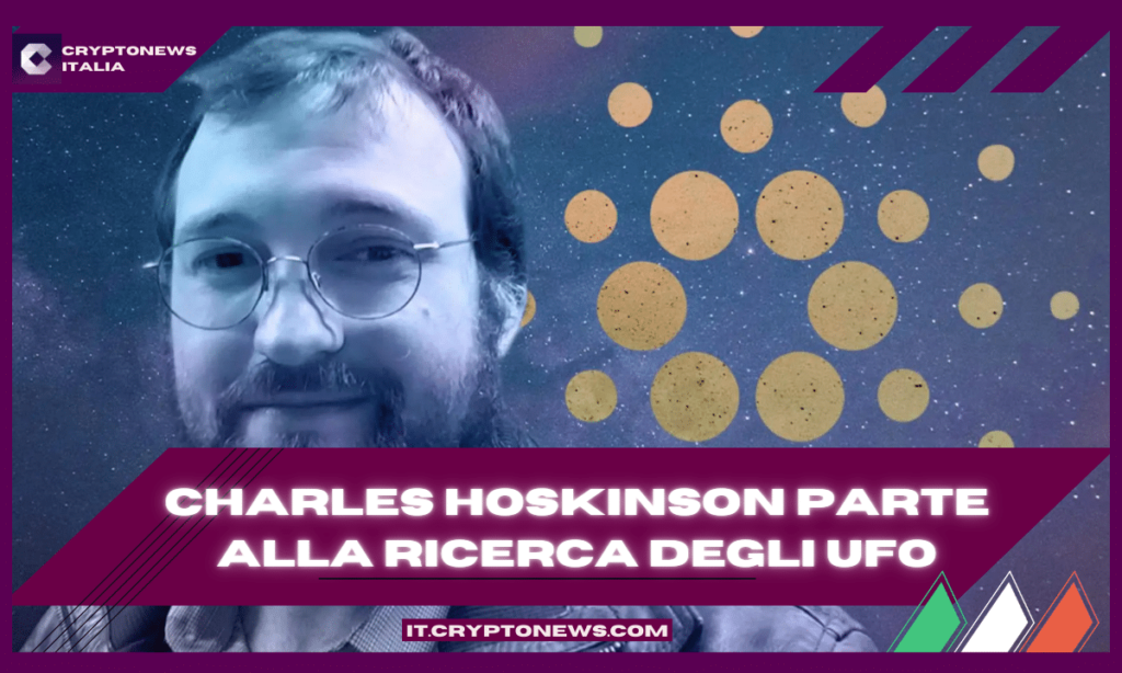 Il fondatore di Cardano Charles Hoskinson si unisce alla ricerca di UFO e Alieni