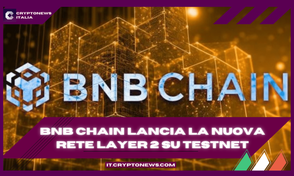 BNB Chain lancia un layer 2 per andare più veloce di Ethereum!