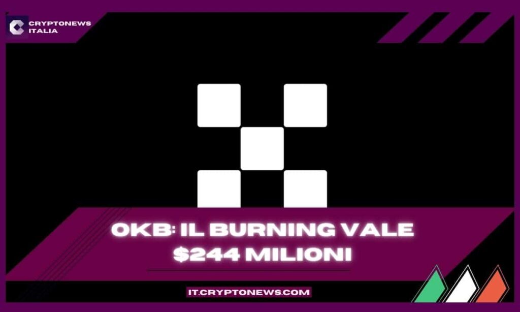 L’exchange OKX ha bruciato token OKB per $244 milioni!