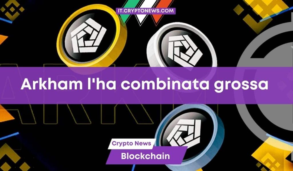 La nuova crypto Arkham ha problemi con la privacy