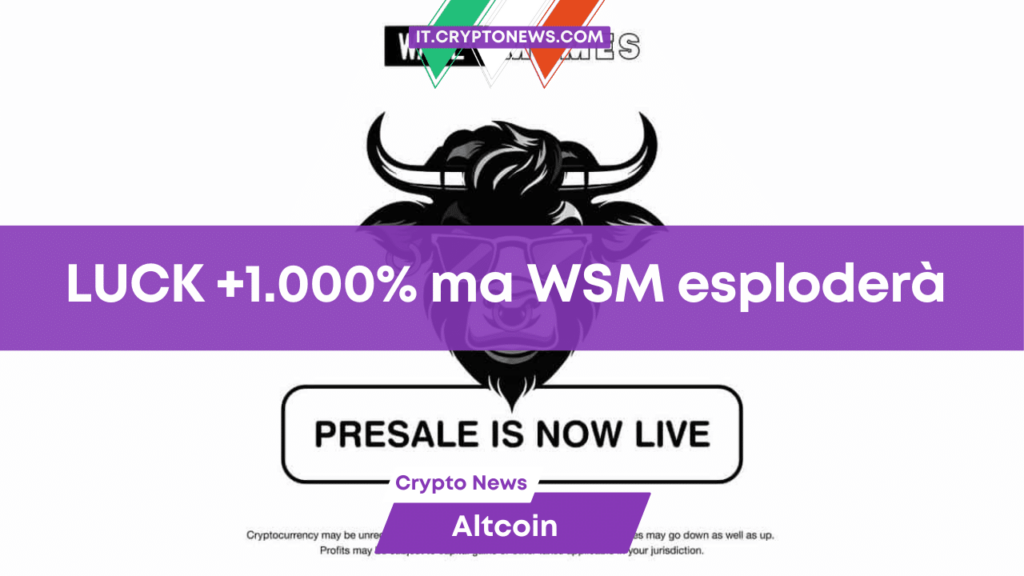 Luck sale del 1.000% in 24 ore, ma WSM sta per esplodere