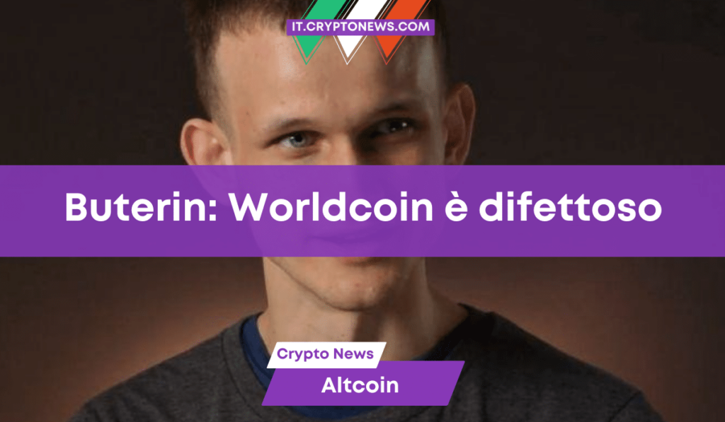 Vitalik Buterin solleva preoccupazioni sui difetti di progettazione di Worldcoin