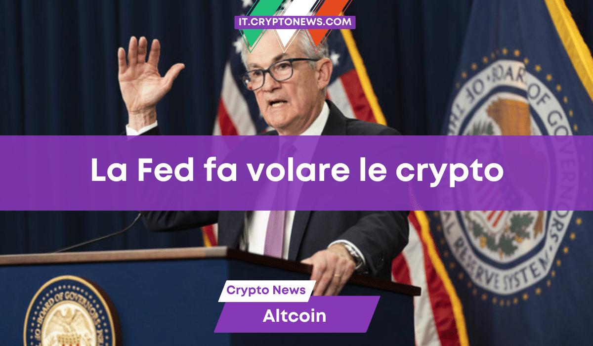 Le politiche della Federal Reserve fanno volare le criptovalute