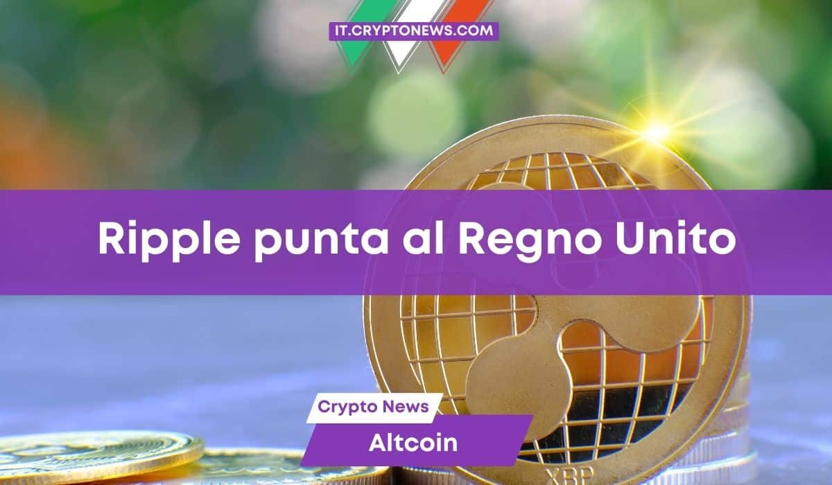 Ripple punta al Regno Unito dopo la vittoria contro la SEC!