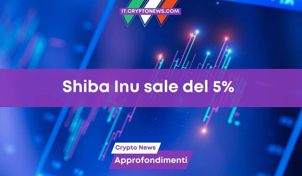 Shiba Inu registra un aumento del 5% in 7 giorni!