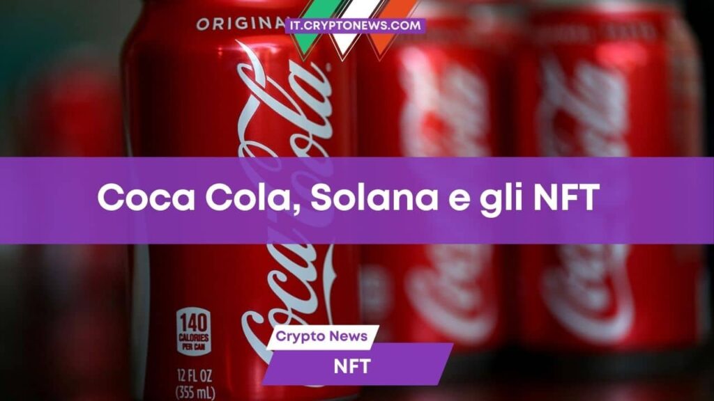 Solana in partnership con Coca Cola, in arrivo gli NFT