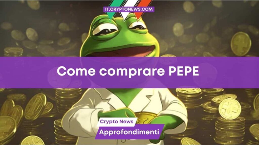 Come comprare Pepe Coin nel 2023 – La guida pratica