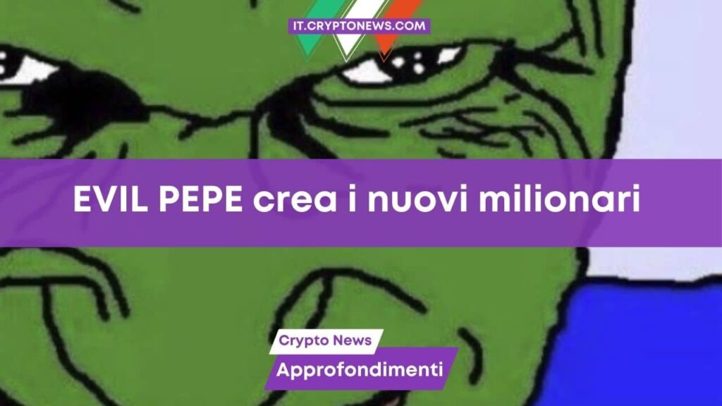 C’è una nuova PEPE pronta a fare faville. Evil Pepe creerà nuovi milionari?